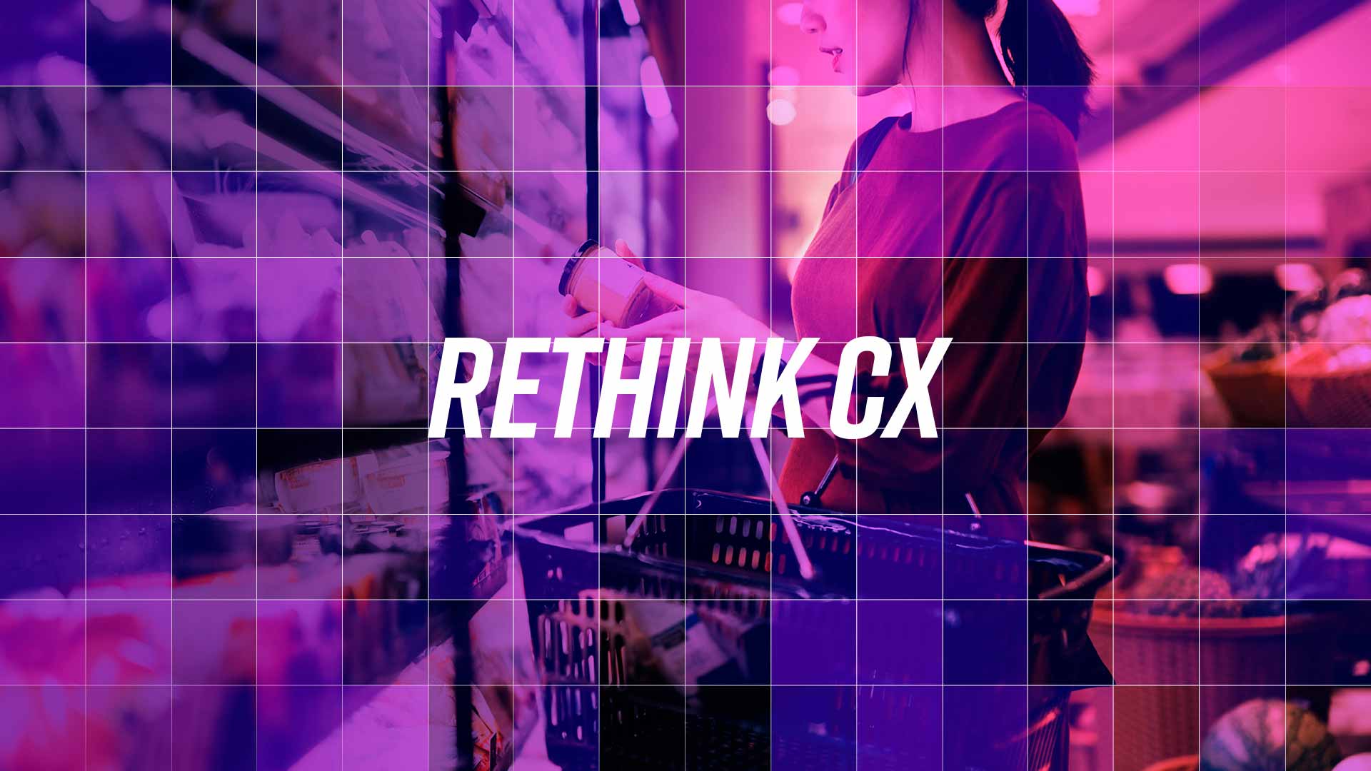 Rethink CX